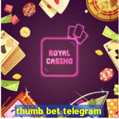 thumb bet telegram